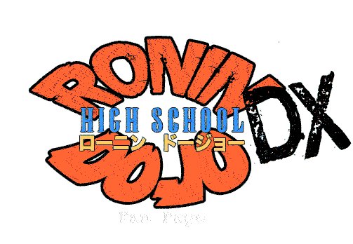 Michael Hubert's Ronin Dojo High School DX Fan Page